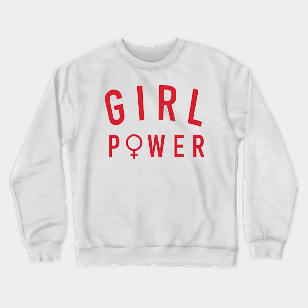 Girl Power Red - Feminist Inspired Apparel Crewneck Sweatshirt by societygear